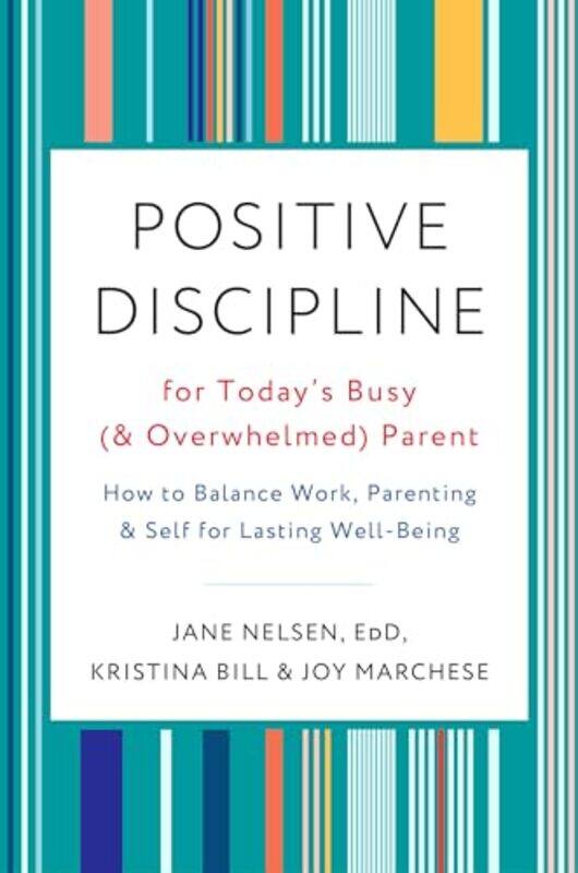 

Positive Discipline for Todays Busy and Overwhelmed Parent by Joy MarcheseKristina Bill-Paperback