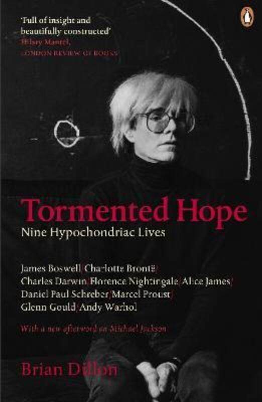 

Tormented Hope: Nine Hypochondriac Lives.paperback,By :Brian Dillon