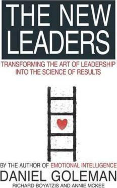 

The New Leaders: Transforming the Art of Leadership, Paperback Book, By: Daniel Goleman