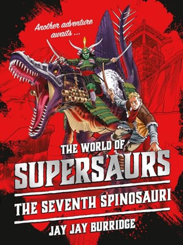 

Supersaurs 5 The Seventh Spinosauri by Jay Jay Burridge-Paperback