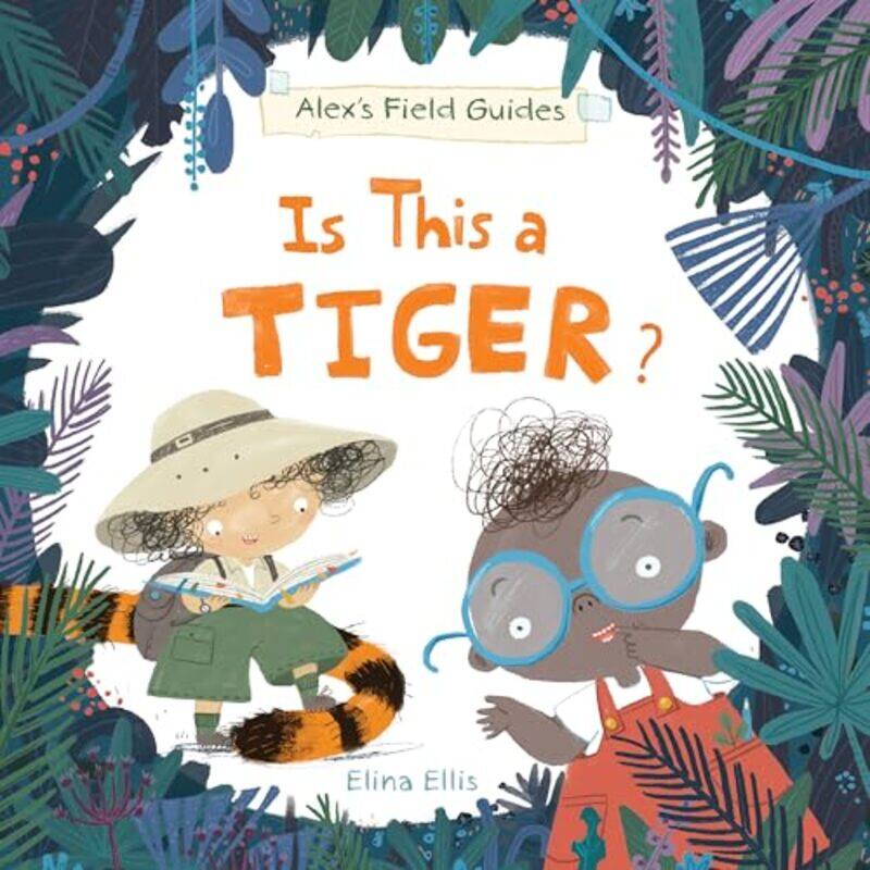 

Is This A Tiger Alexs Field Gd By Ellis Elina - Hardcover