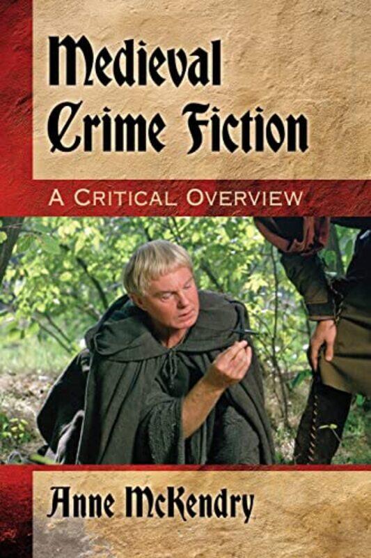 

Medieval Crime Fiction by Anne McKendry-Paperback