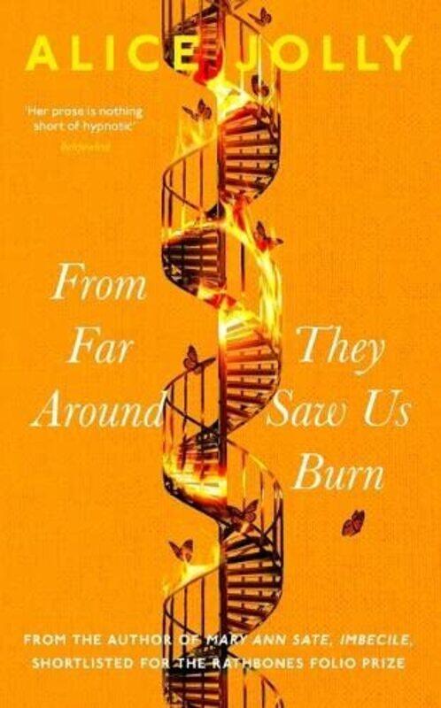 

From Far Around They Saw Us Burn by Alice Jolly-Hardcover