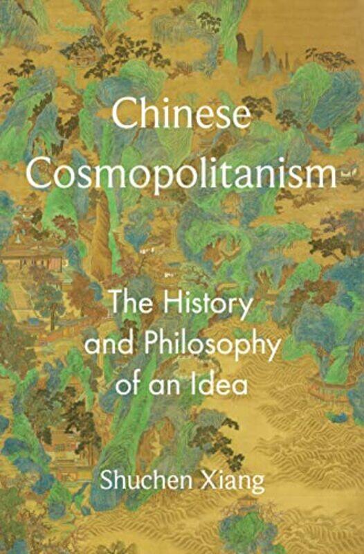 

Chinese Cosmopolitanism by Shuchen Xiang-Hardcover