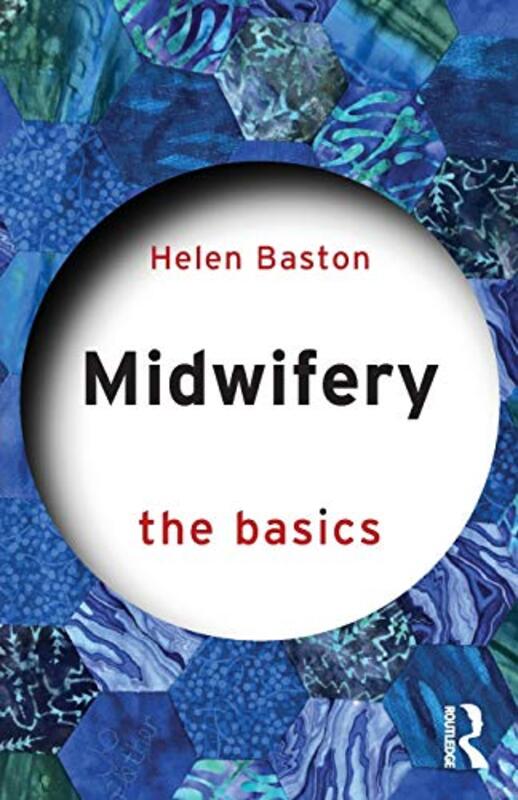 Midwifery The Basics by Baston, Helen (University of Sheffield, UK) - Paperback