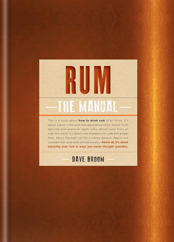 

Rum The Manual, Hardcover Book, By: Dave Broom