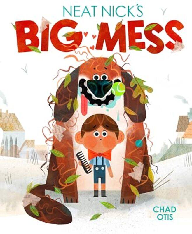 

Neat Nicks Big Mess by Chad Otis-Hardcover