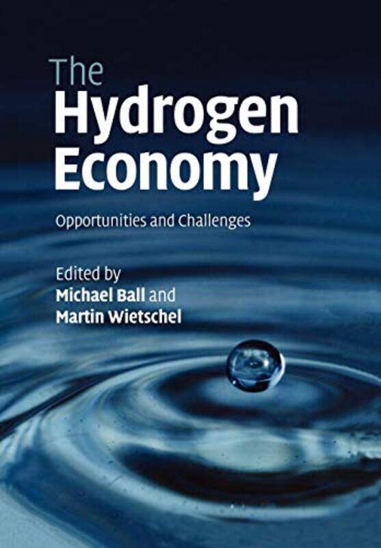 

The Hydrogen Economy Opportunities And Challenges by Ball, Michael - Wietschel, Martin - Paperback