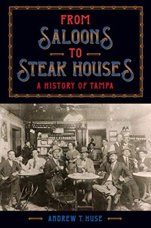 

From Saloons to Steak Houses by Andrew T Huse-Hardcover