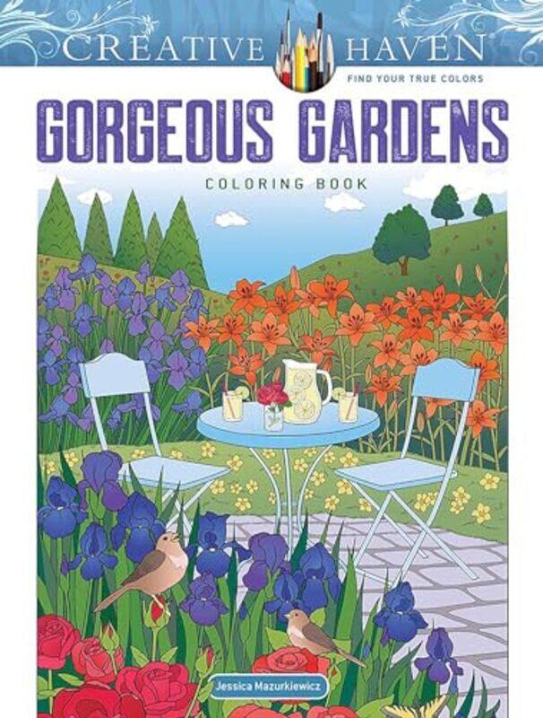 

Creative Haven Gorgeous Gardens Coloring Book By Mazurkiewicz, Jessica Paperback