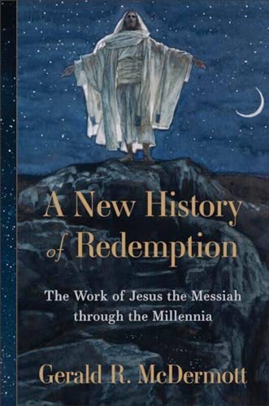 

A New History Of Redemption by Gerald R McDermott-Hardcover