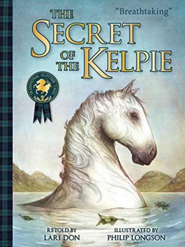 

The Secret of the Kelpie by Lari DonPhilip Longson-Paperback