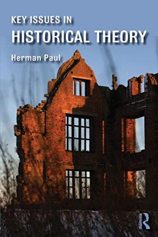 

Key Issues in Historical Theory by Veronique N Valliere-Paperback