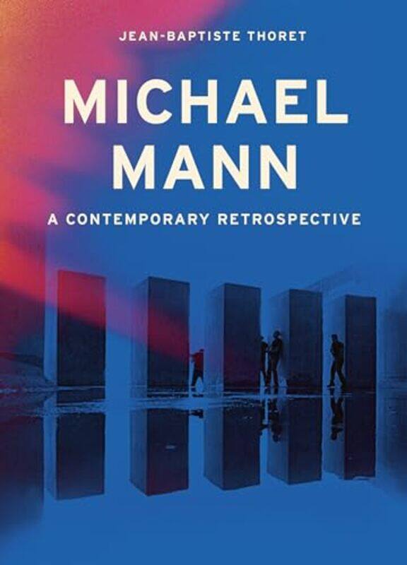 

Michael Mann A Contemporary Retrospectiv By Thoret Jean Baptiste - Hardcover