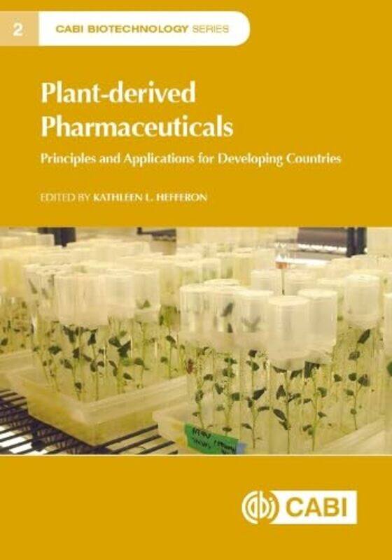 

Plantderived Pharmaceuticals by Kathleen (University of Toronto, Canada) Hefferon-Paperback