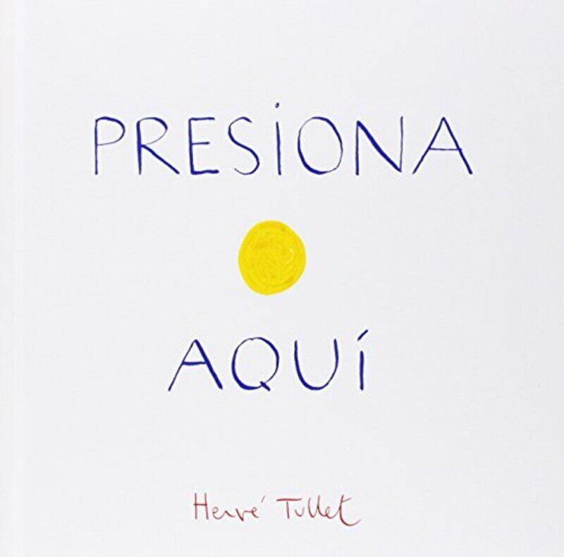 

Presiona Aqui by Herve Tullet-Hardcover