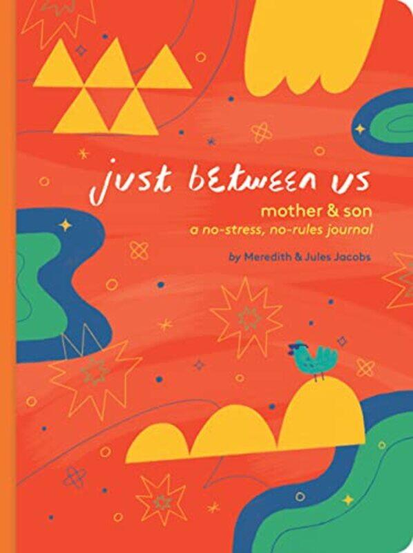 

Just Between Us Mother & Son A Nostress Norules Journal By Meredith Jacobs - Paperback