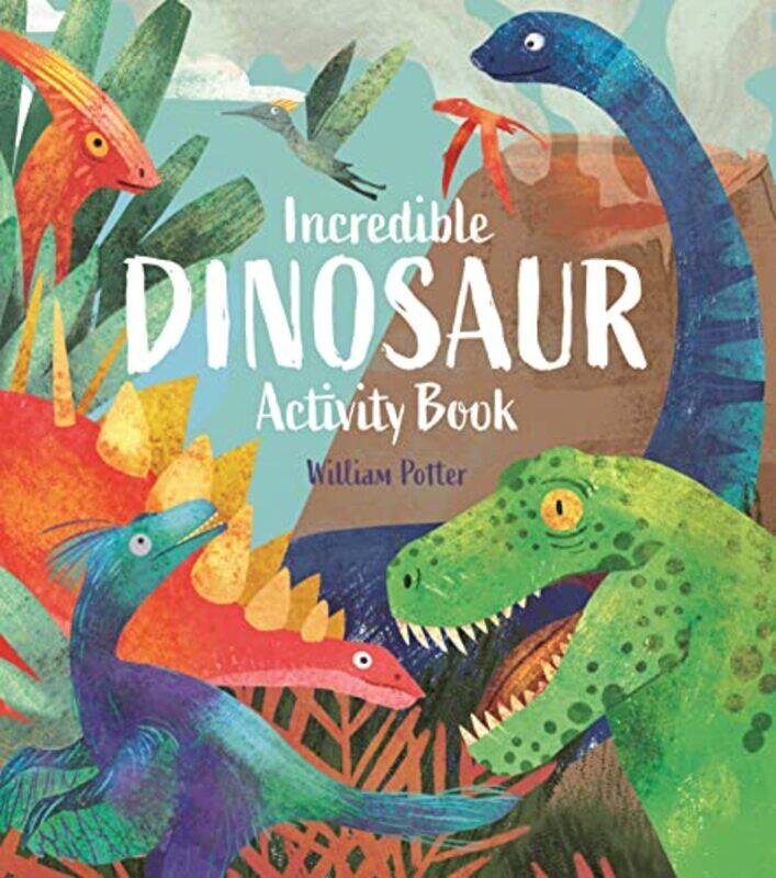 

Incredible Dinosaur Activity Book by John FosterSimon Foster-Paperback