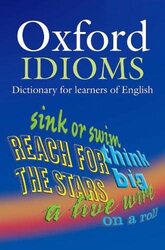 Oxford Idioms Dictionary For Learners Of English by Parkinson, Dilys - Francis, Ben Paperback