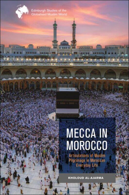 

Mecca in Morocco by Kholoud Al-Ajarma -Hardcover