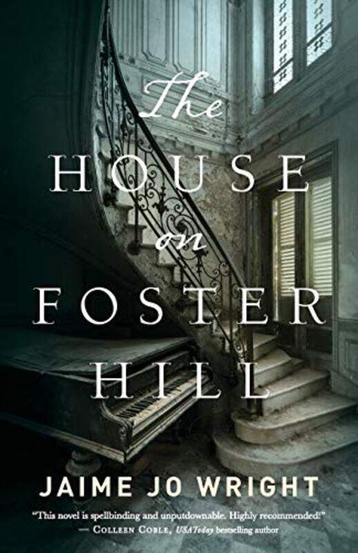 

The House On Foster Hill by Jaime Jo Wright-Paperback