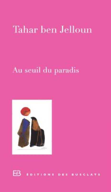 

Au seuil du paradis,Paperback,By:Tahar Ben Jelloun