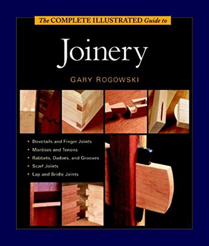 

Complete Illustrated Guide to Joinery The by William Newcastle University UK Outhwaite-Hardcover