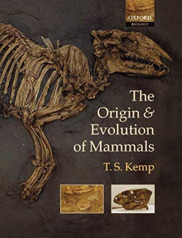 

The Origin And Evolution Of Mammals by T S (, Oxford University Museum of Natural History) Kemp-Paperback