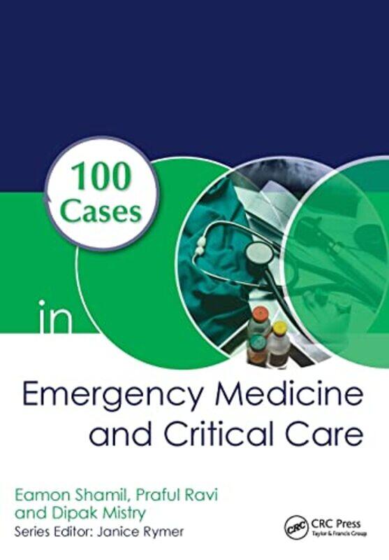 

100 Cases in Emergency Medicine and Critical Care by Andrew E -Paperback