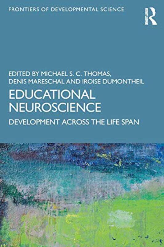 

Educational Neuroscience by Michael S C ThomasDenis MareschalIroise Dumontheil-Paperback