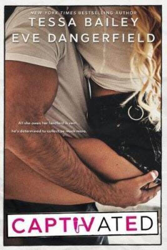 

Captivated,Paperback, By:Dangerfield, Eve - Bailey, Tessa