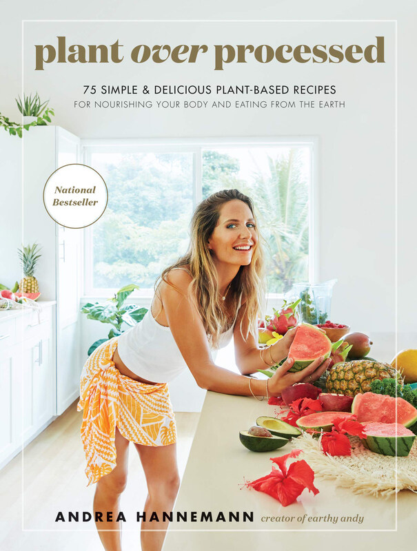 

Plant Over Processed: 75 Simple & Delicious Plant-Based Recipes For Nourishing Your Body And Eating, Hardcover Book, By: Andrea Hannemann