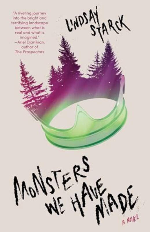 

Monsters We Have Made by Lindsay Starck-Paperback