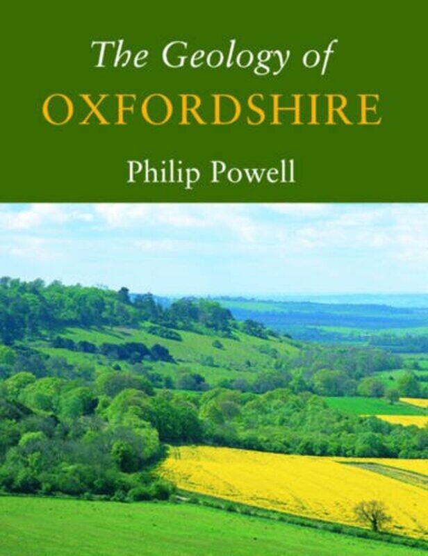 

The Geology of Oxfordshire by Philip Powell-Paperback