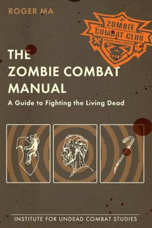 

The Zombie Combat Manual by Roger Ma-Paperback