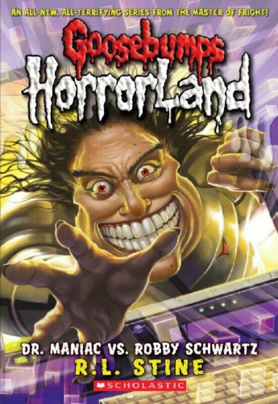 

Goosebumps Horrorland #5 Dr Maniac Vs Robby Schwartz By R.L. Stine -Paperback