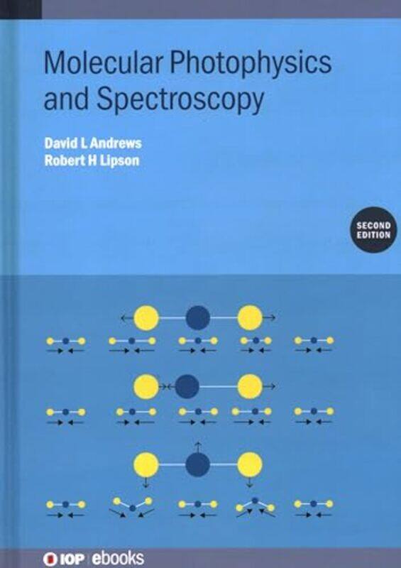 

Molecular Photophysics and Spectroscopy Second Edition by Ambereen Dadabhoy-Hardcover