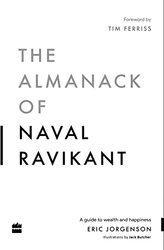 The Almanack Of Naval Ravikant A Guide To Wealth And Happiness By Jorgenson Eric - Hardcover