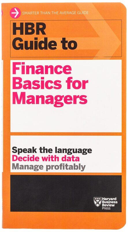 

HBR Guide to Finance Basics for Managers