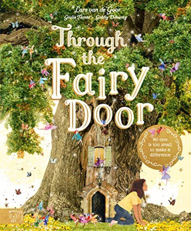 

Through the Fairy Door by Gabby DawnayLars van de GoorGiulia Tomai-Hardcover