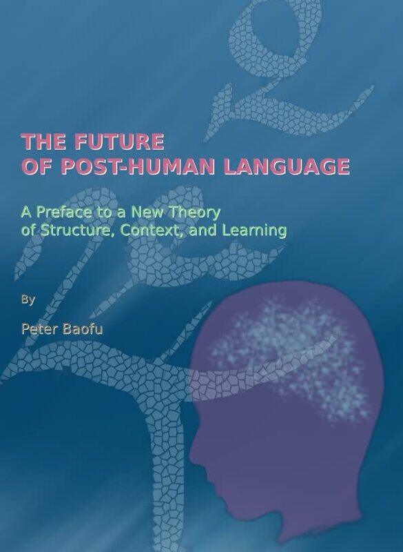 

The Future of PostHuman Language by Ileana Abrev-Hardcover