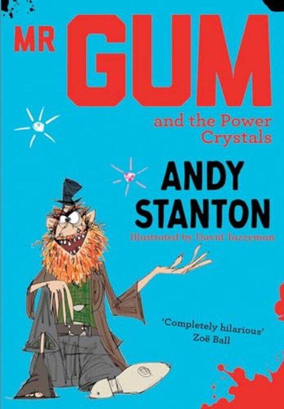 

Mr Gum and the Power Crystals by Andy StantonDavid Tazzyman-Paperback