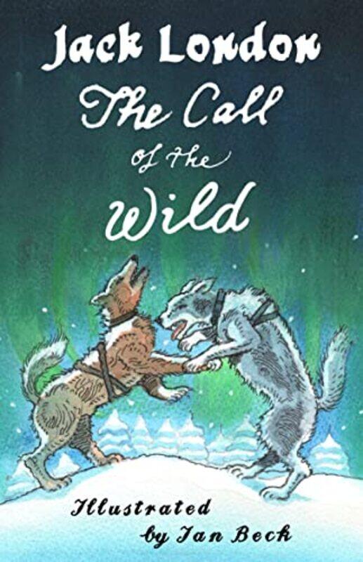 

The Call of the Wild and Other Stories by Jack LondonIan Beck-Paperback