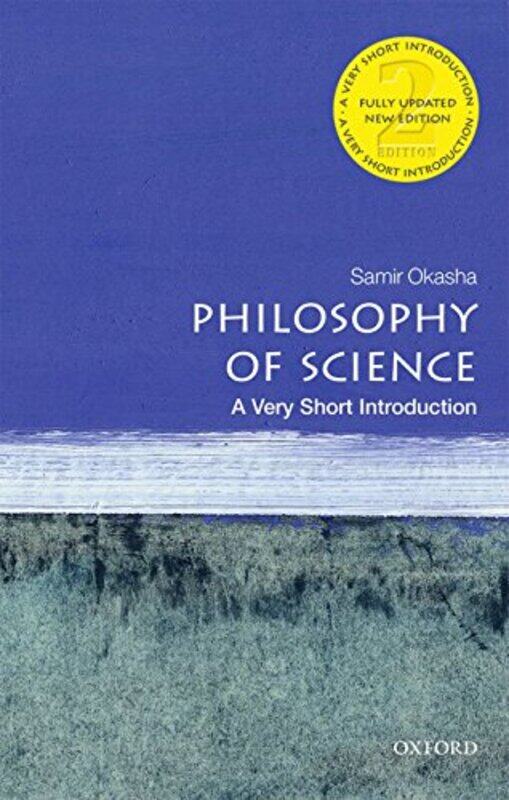 

Philosophy Of Science Very Short Introduction by Okasha, Samir (Professor of Philosophy of Science, University of Bristol) , Paperback