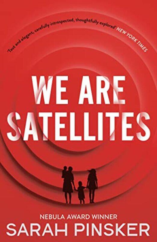 

We Are Satellites by Sarah Pinsker-Paperback