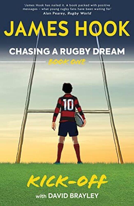 

Chasing a Rugby Dream: Book One: Kick Off,Paperback by Hook, James - Brayley, David