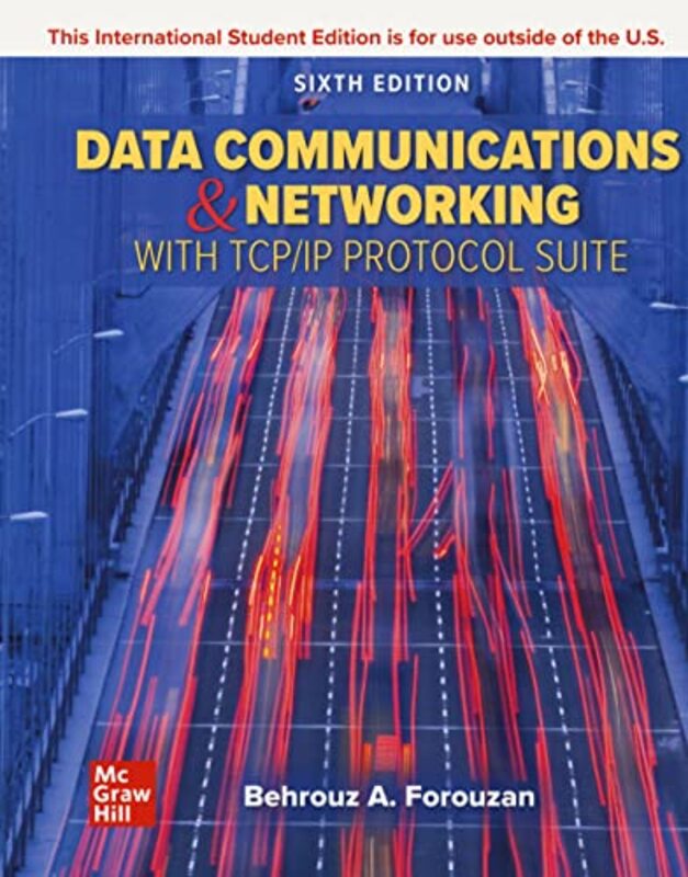 Data Communications and Networking with TCPIP Protocol Suite ISE by Bob HastingsStuart McKinlaySandy Zervas-Paperback