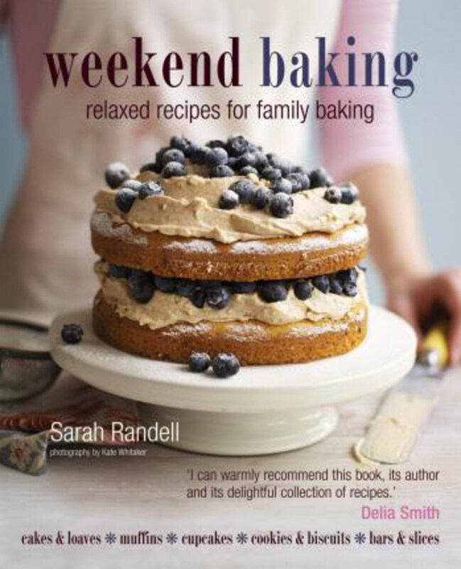 

Weekend Baking: Relaxed Recipes for Family Baking, Hardcover Book, By: Sarah Randell