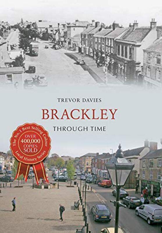 

Brackley Through Time by Trevor Davies-Paperback
