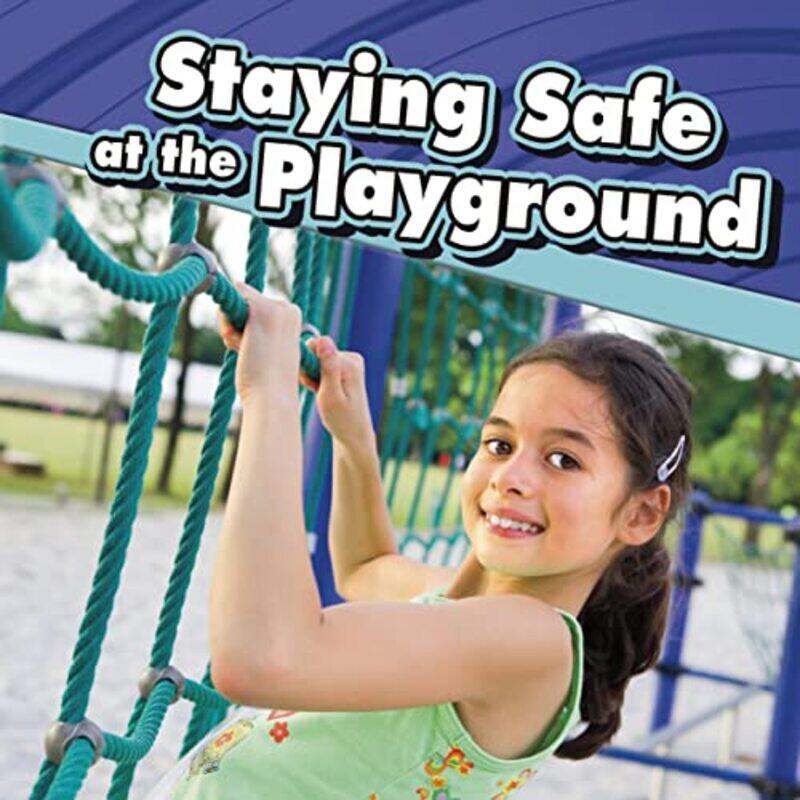 

Staying Safe at the Playground by Lucia Raatma-Paperback